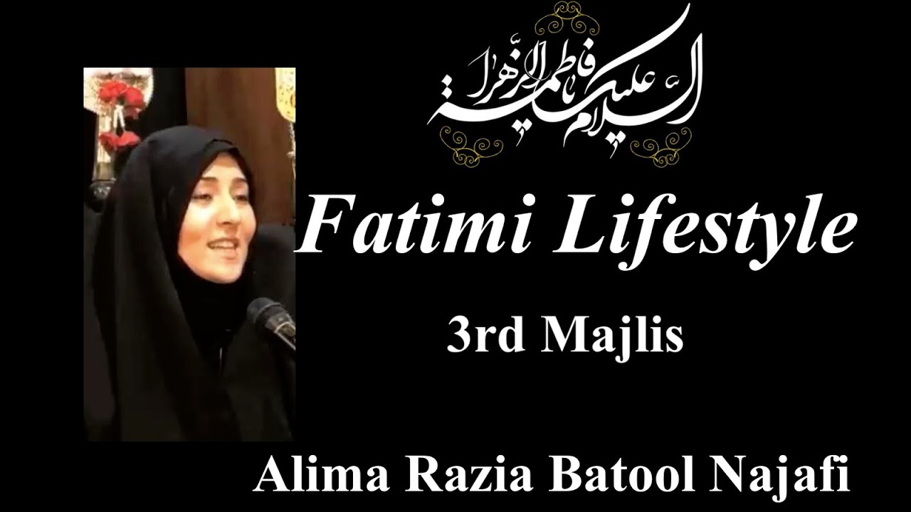 Ayyame Fatimiyyah 2020 | 3rd Majlis | Fatimi Lifestyle | Alima Razia Batool Najafi