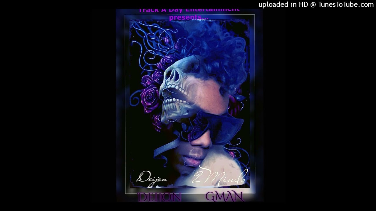 2 Minds Ft GMan (Produced By YONI)