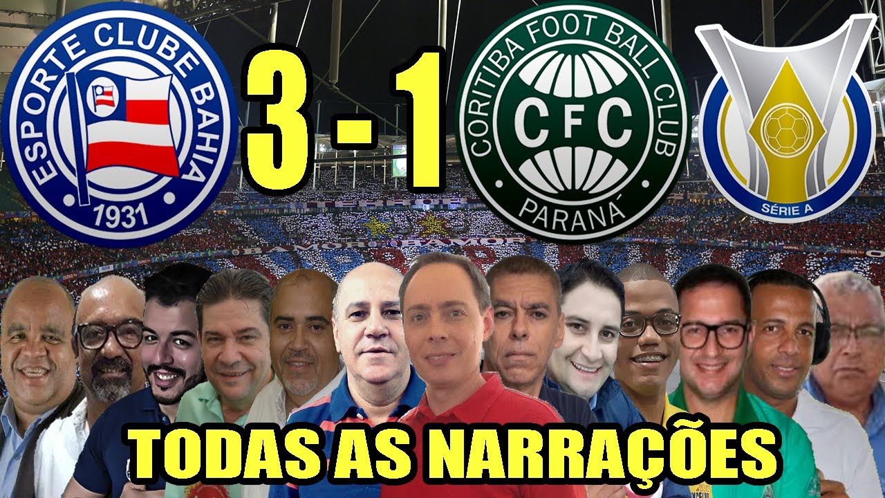 Todas as narrações - Bahia 3 x 1 Coritiba | Brasileirão 2023