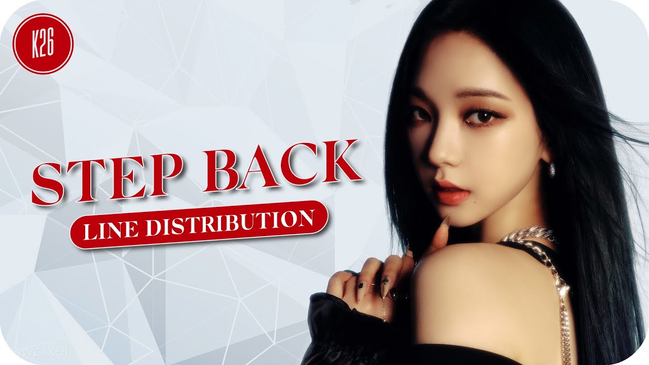 Girls On Top (GOT) ~ Step Back ~ Line Distrbution