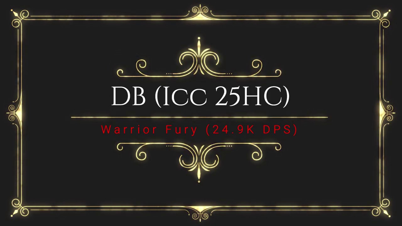 24.9 K DPS - Warrior Fury - DB (ICC 25HC) - WoW Brasil - Guild Return of the Empire