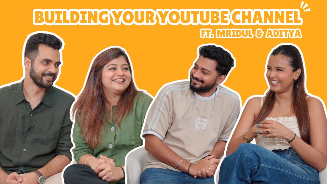 EP8 - Building your YouTube Channel: Their Unfiltered Story ft. @MridulandAditya @mridul_sharmaa