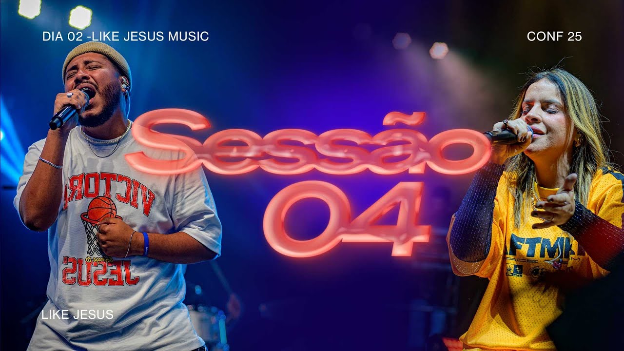 CONFERÊNCIA LIKE JESUS 25 | DIA 2 | SESSÃO 4 | DÊNIO LARA JR. & LIKE JESUS MUSIC | AO VIVO | 20h20