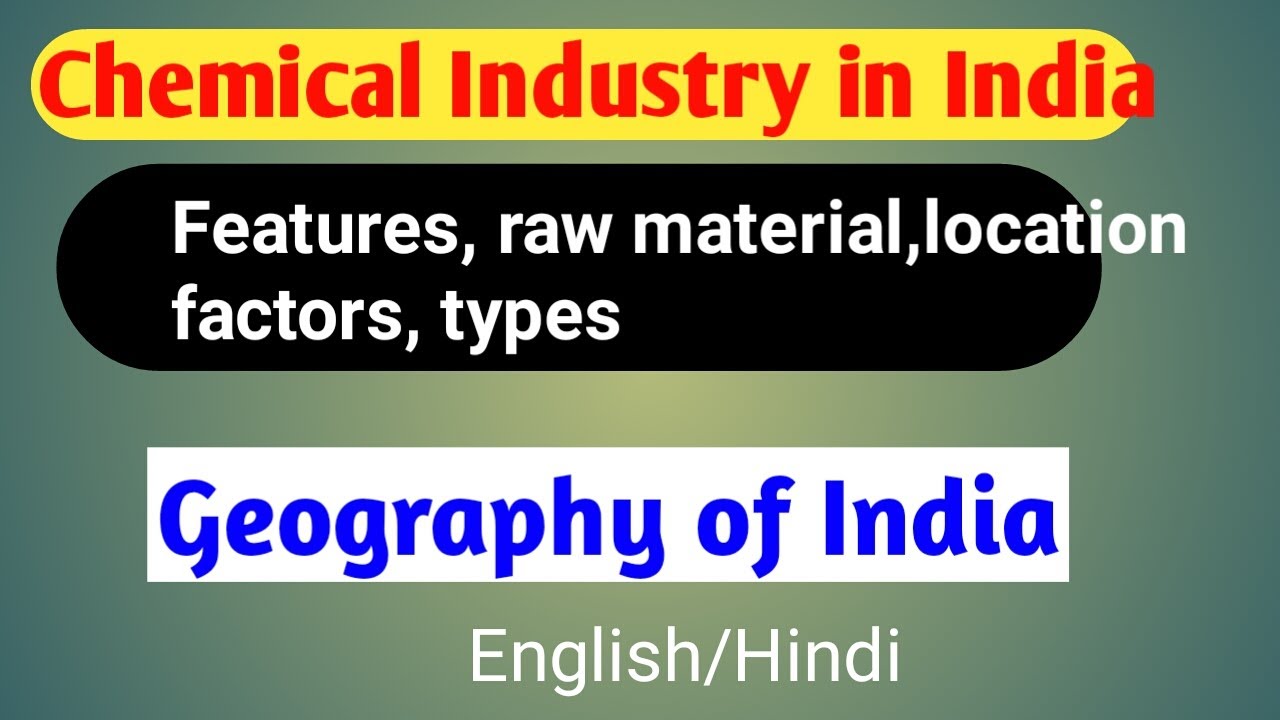 Chemical Industry UPSC |Industry |Geography of India