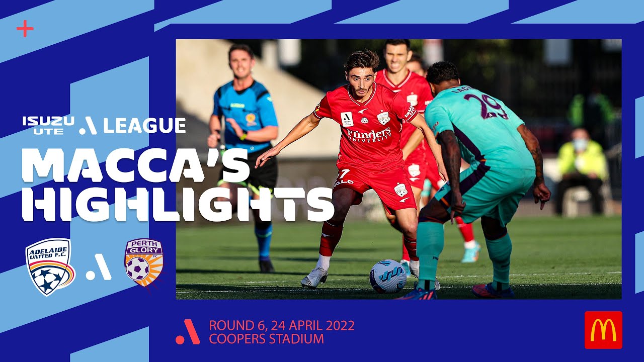 Adelaide United v Perth Glory - Macca's® Extended Highlights | Isuzu UTE A-League