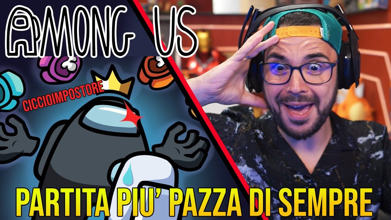 La Mia partita da Impostore più pazza di sempre - AMONG US