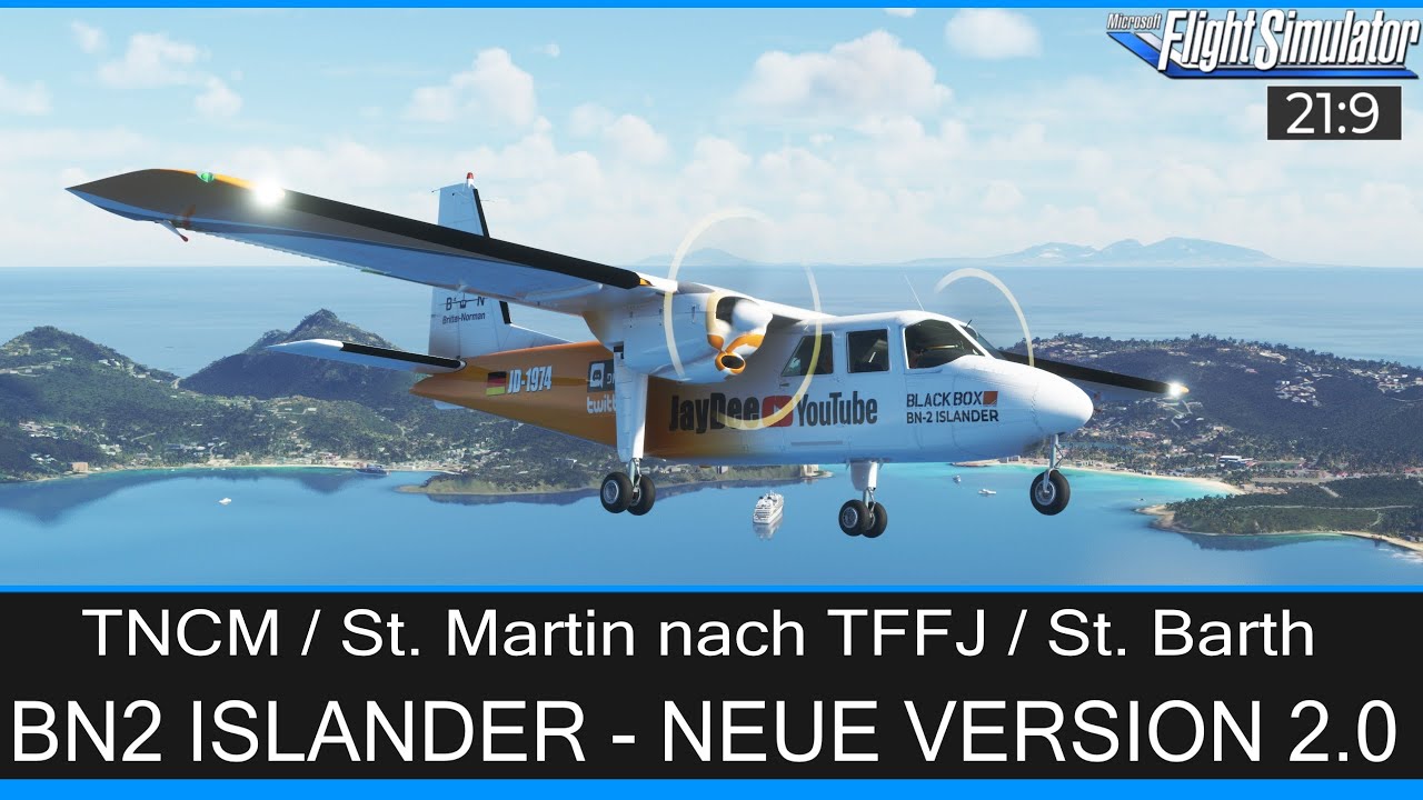 BN2 ISLANDER - Neue Version 2.0 - St.Martin nach St.Barth ★ MSFS 2020 Deutsch