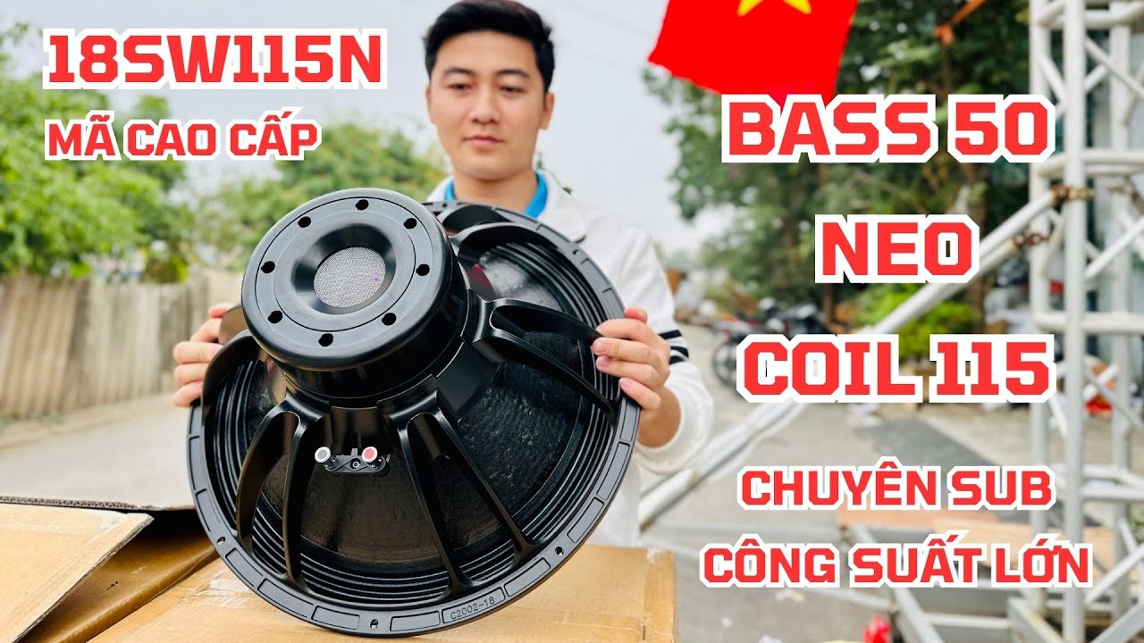 Bass 50 neo coil 115 chuy&ecirc;n sub khủng , h&agrave;ng đắt . DVH Audio 036 355 3277