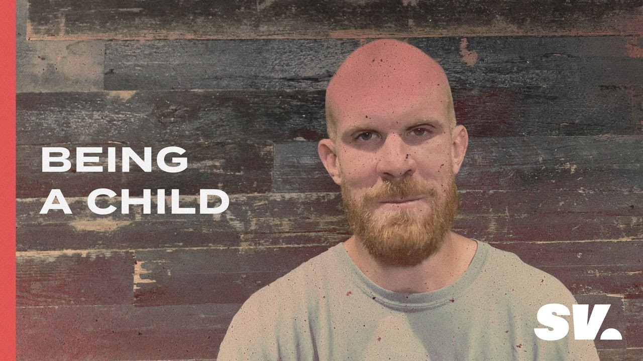 Being a Child | Kevin Hasenfus | Sun Valley Community Church
