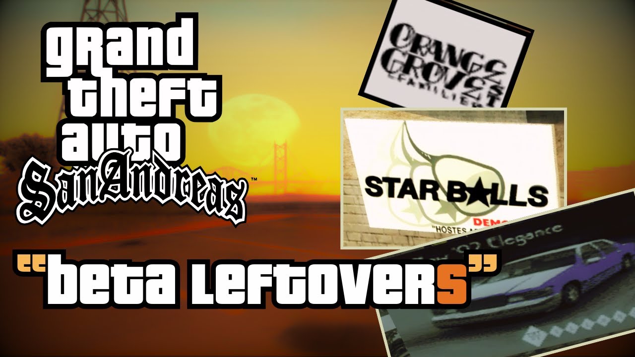 30 BETA LEFTOVERS in Grand Theft Auto SAN ANDREAS