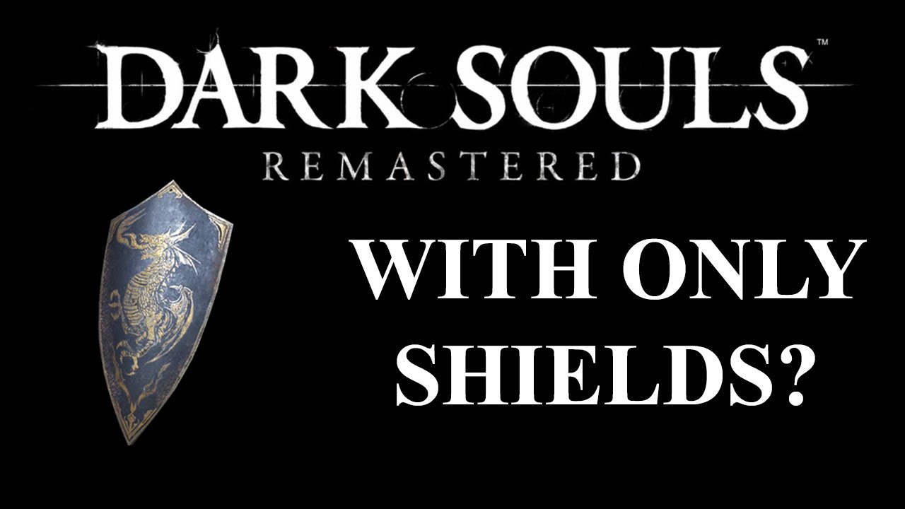 Can you beat Dark Souls Remastered with only Shields? | (Dark Souls Remastered CHALLENGE)