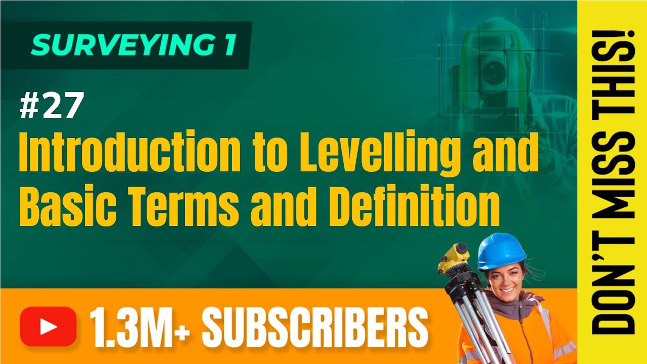 Introduction to Levelling and Basic Terms and Definition