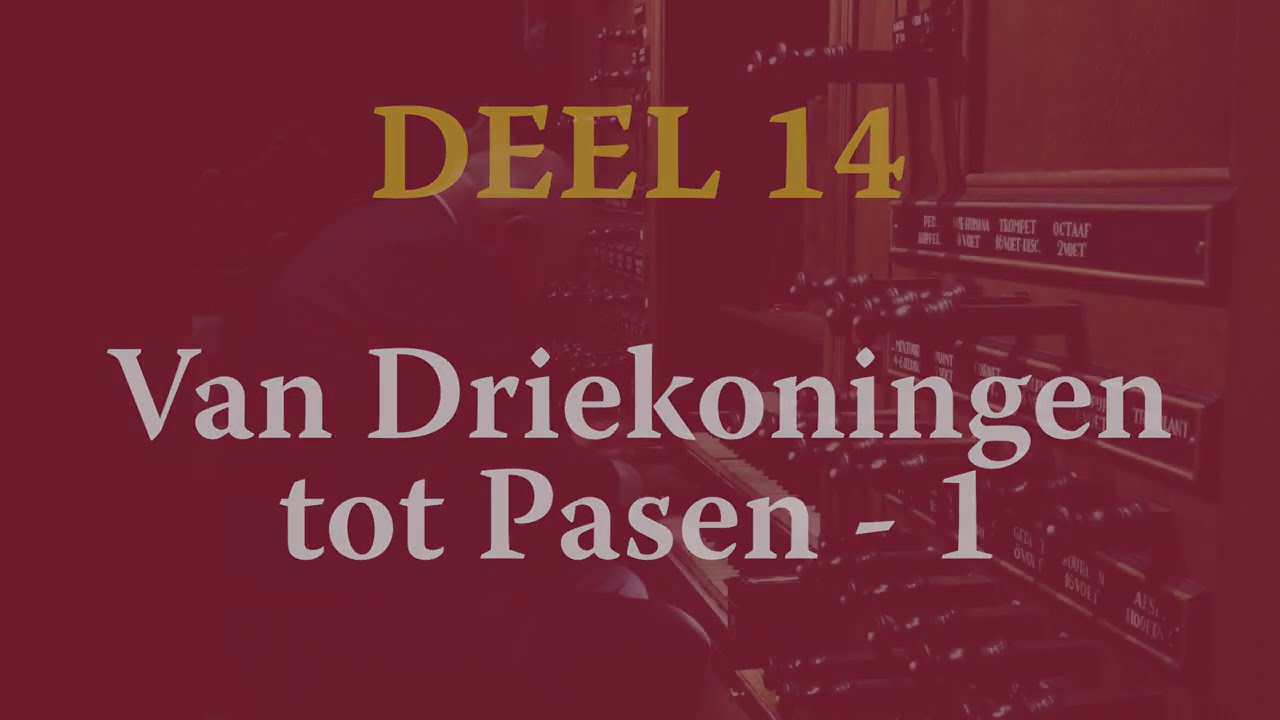Improviseren voor organisten - Deel 14 | Van Driekoningen tot Pasen - 1 | Jos van der Kooy