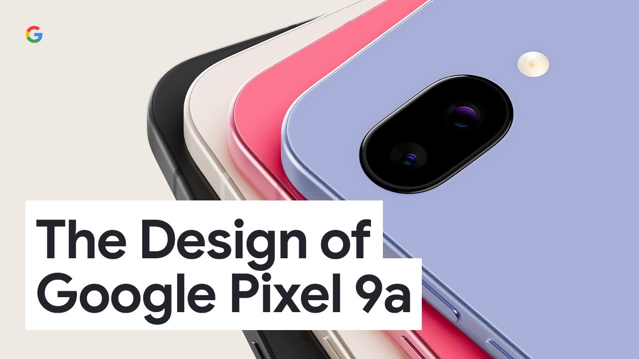 The Design of Google Pixel 9a
