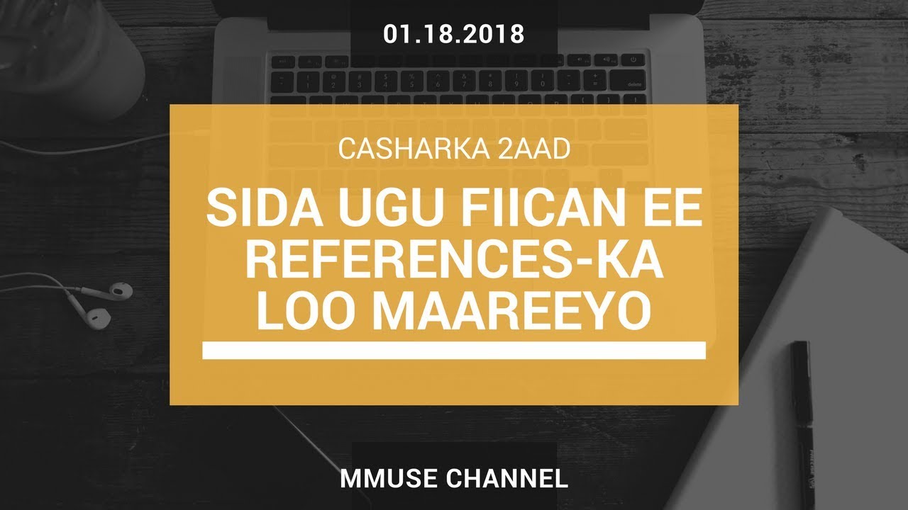 Casharka 2aad: Sida Ugu Fiican ee References Loo Maareeyo. Ku Baro Cilmi-Baarista Af Soomaali