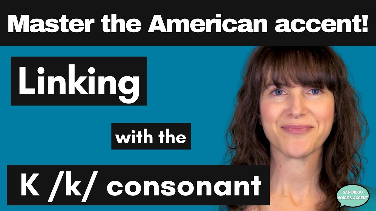 Master the American Accent! Linking with the K /k/ Consonant