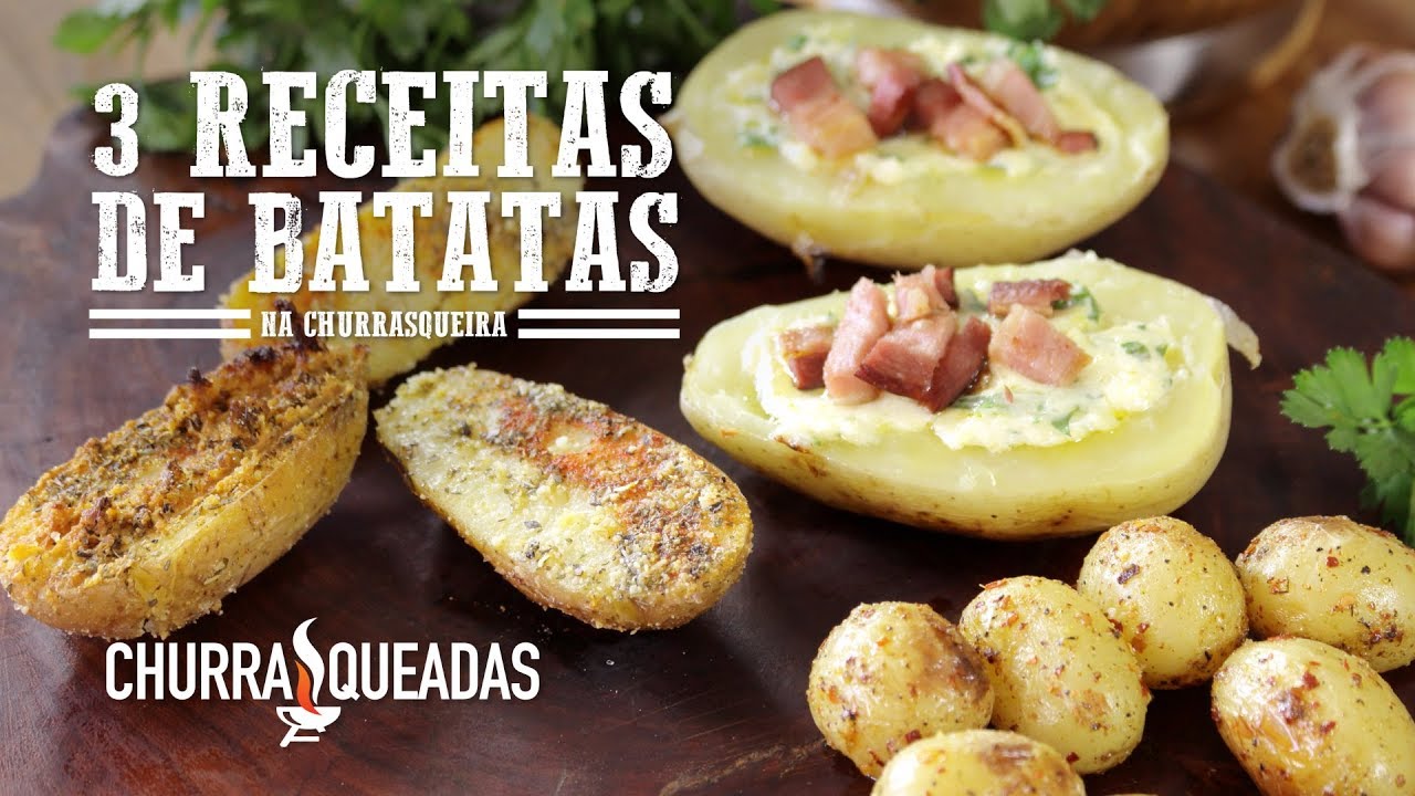 3 Receitas com Batatas I Churrasqueadas