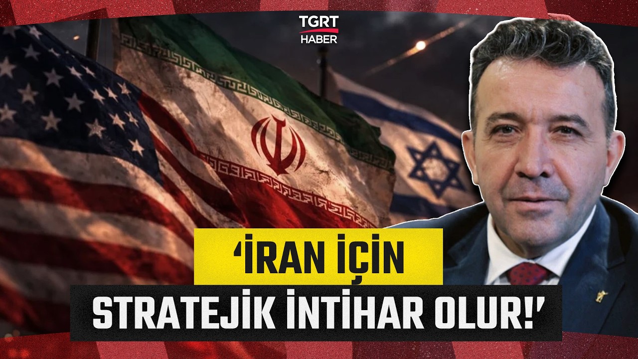 Abdullah Ağar'dan Kritik Değerlendirme: 'İran İçin Stratejik İntihar Olur!' - TGRT Haber