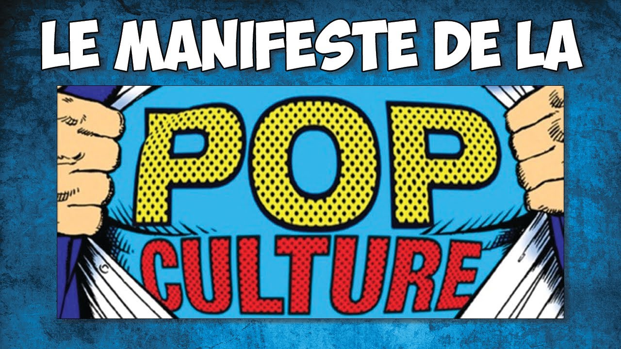 Le Manifeste de la Pop-Culture