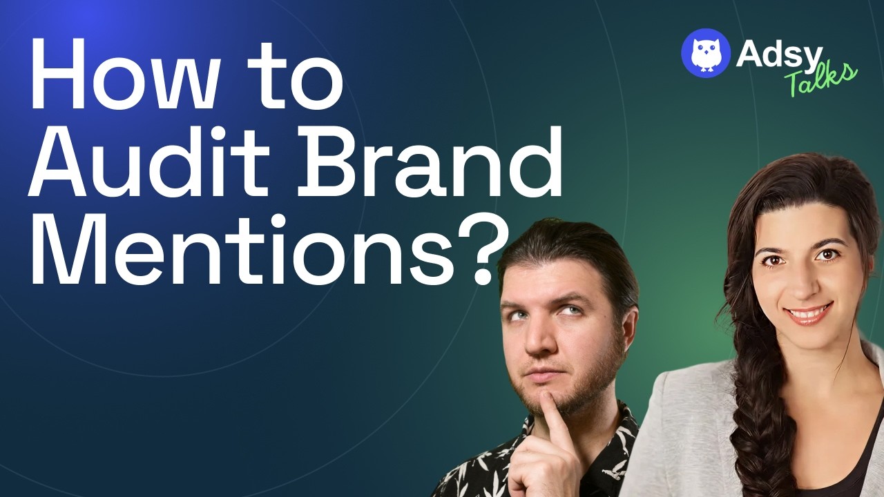 How to Audit Brand Mentions for Modern SEO ft. Despina Gavoyannis (Adsy Talks ep. 3)