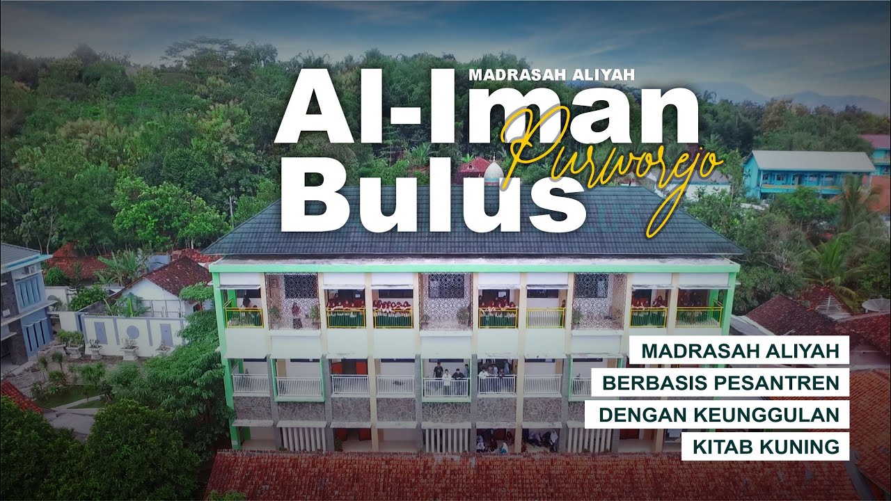 Profil Madrasah Aliyah Al Iman Bulus Purworejo | MA AL-IMAN BULUS