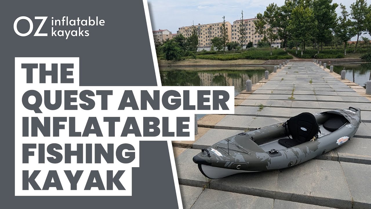 A Closer Look At The Quest Angler Inflatable Fishing Kayak