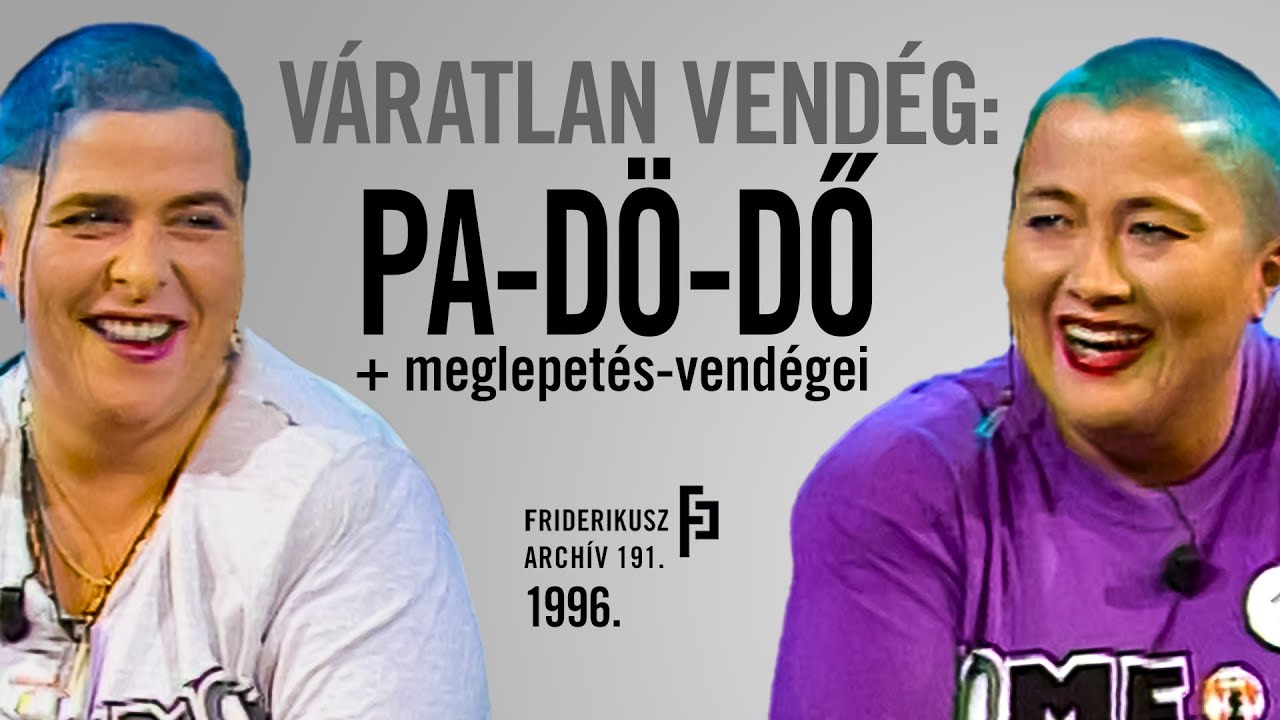 VÁRATLAN VENDÉG: A PA-DÖ-DŐ ÉS MEGLEPETÉS-VENDÉGEI, 1996. /// Friderikusz Archív 191.