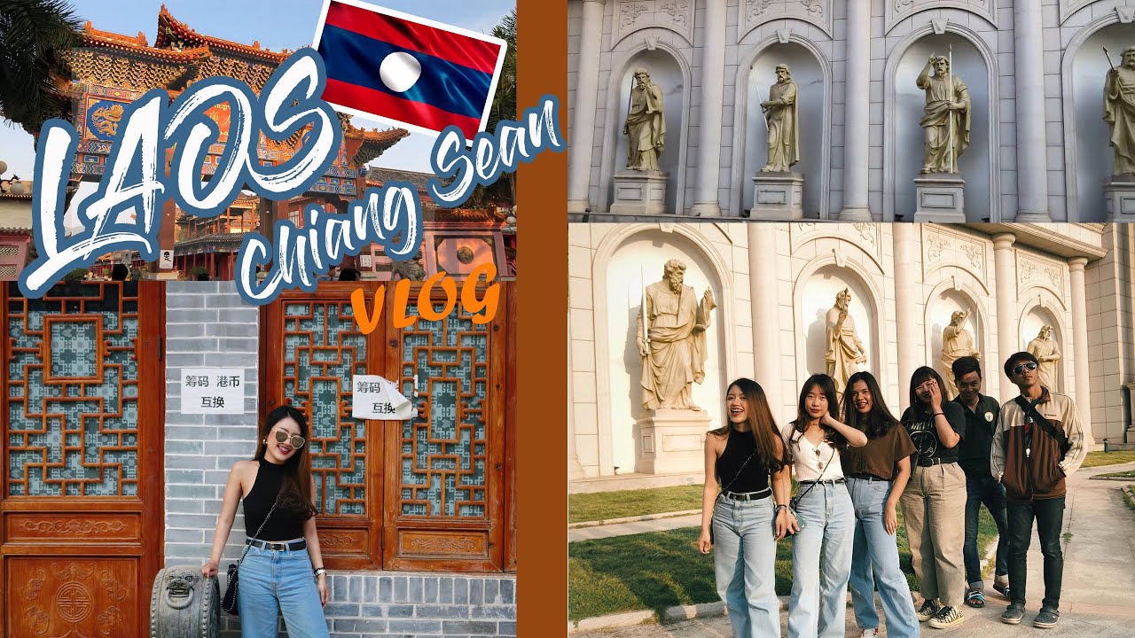Chiang Sean, Laos Vlog🏮 เที่ยวชายแดนลาว เชียงแสน จ.เชียงราย ทริปชิคๆที่ไปลาวแต่เหมือนไปจีน | JamDkm