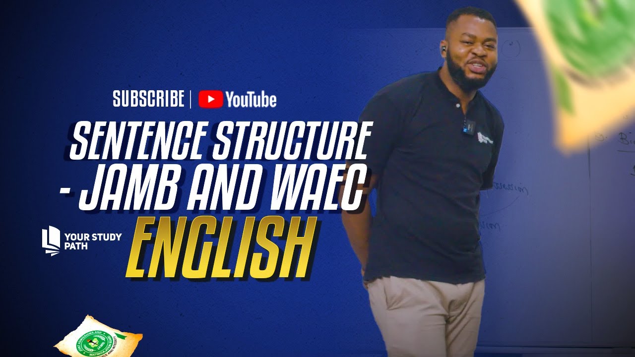 2026 JAMB AND WAEC EXAM ENGLISH LANGUAGE TUTORIAL - SENTENCE STRUCTURE