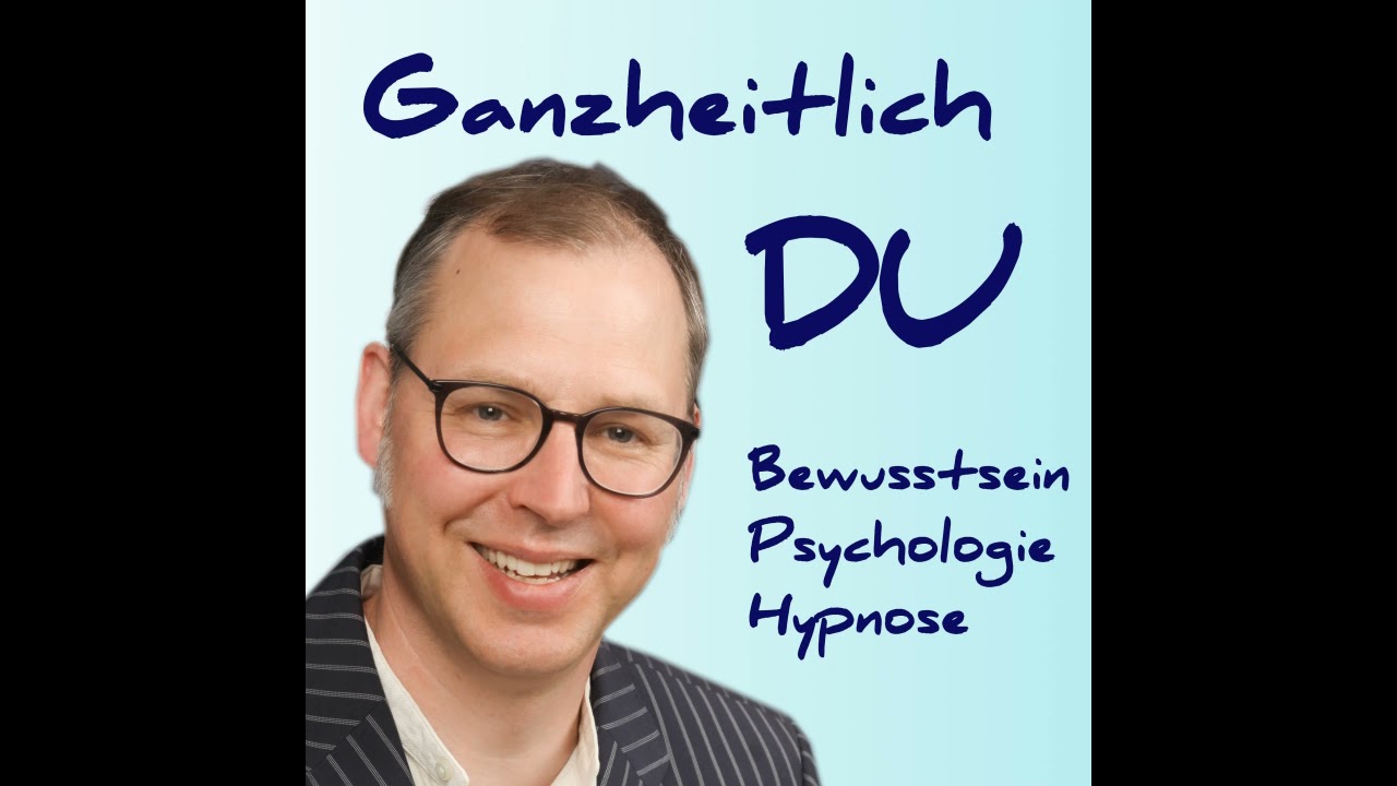 Ganzheitlich Du - Folge1 - Ganzheitlichkeit