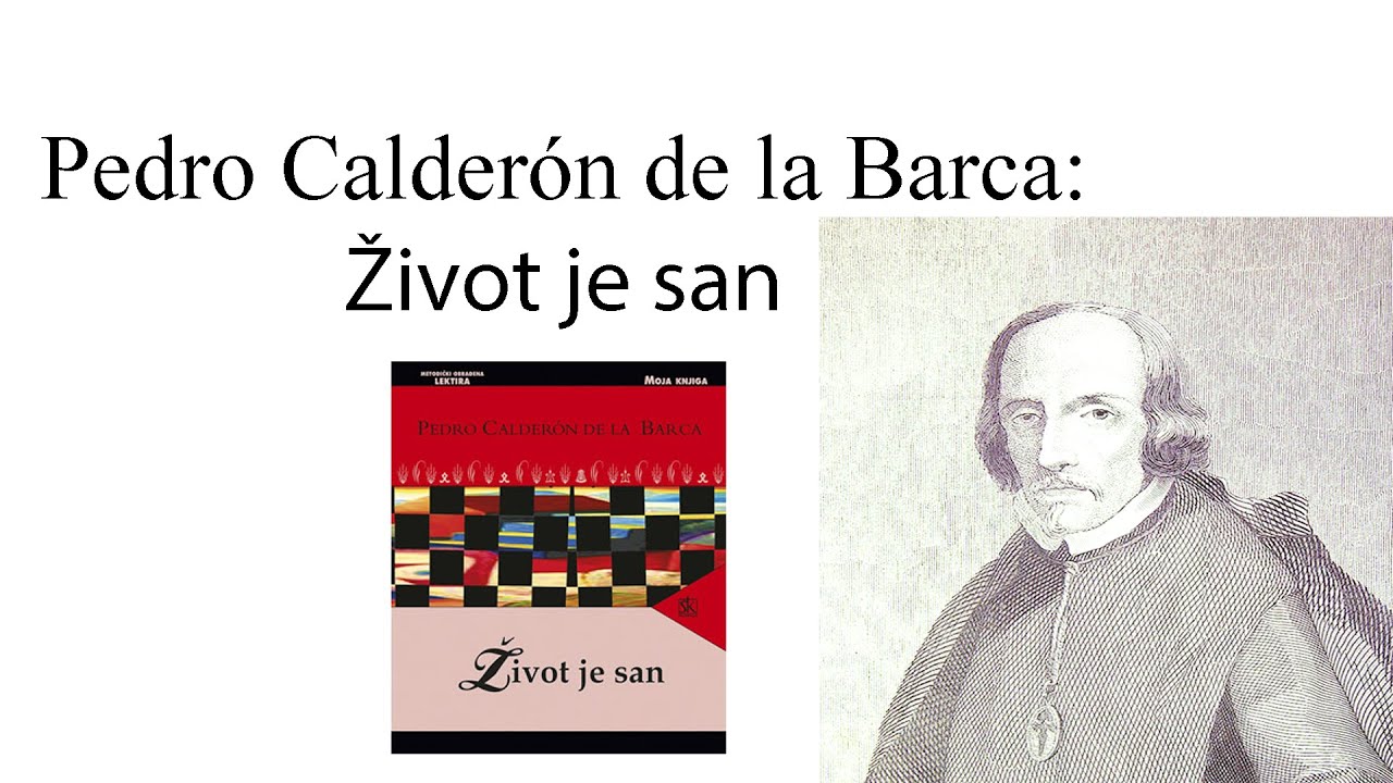 Pedro Calderon de la Barca: Život je san