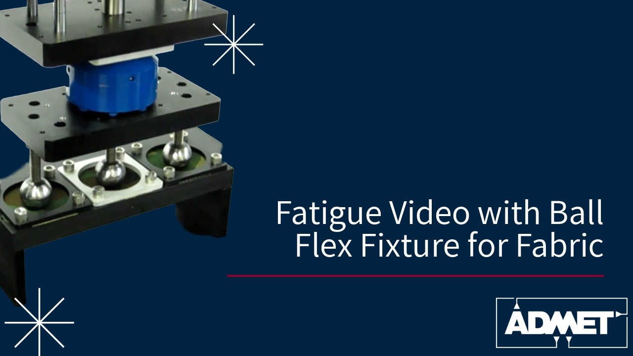 Fatigue Video with Ball Flex Fixture for Fabric