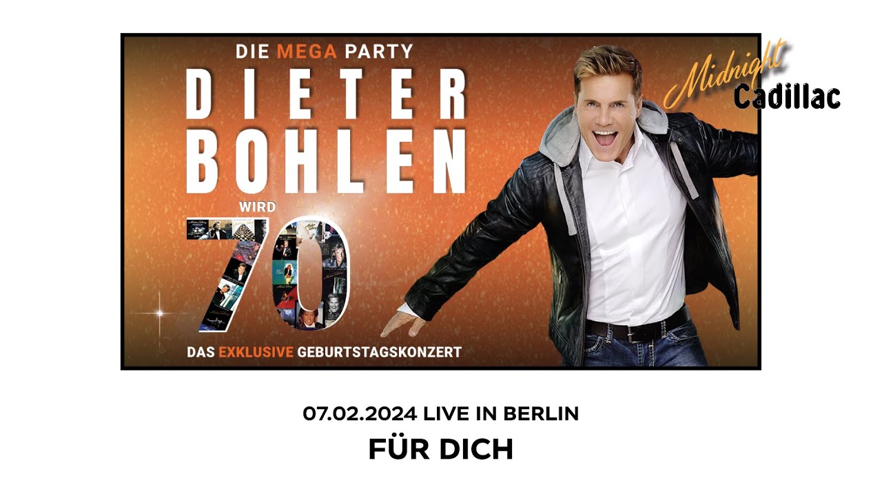 DIETER BOHLEN Für Dich - Live in Berlin (07.02.2024)