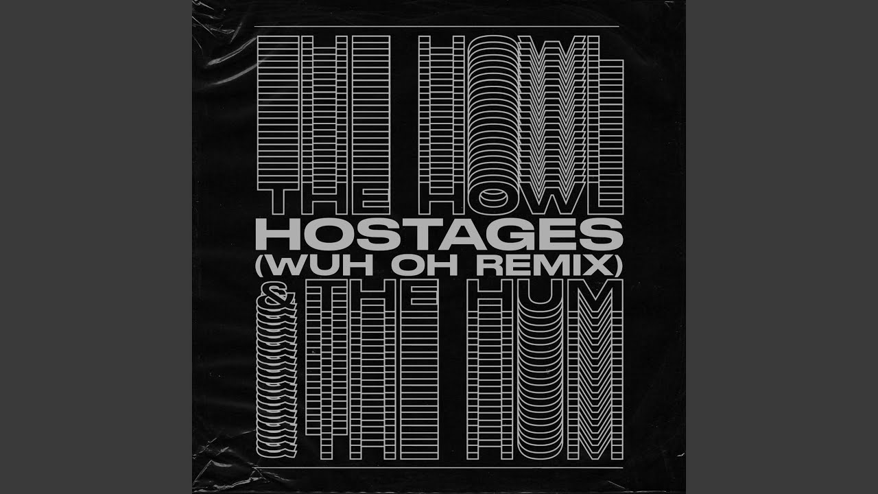 Hostages (Wuh Oh Remix)