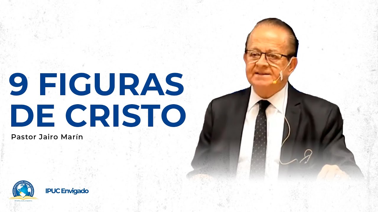 Predicación: 9 figuras de Cristo - IPUC Envigado Central