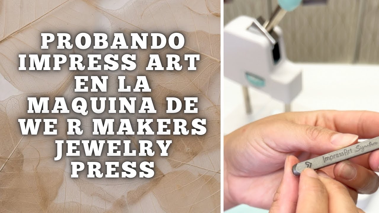 Probando los sellos de Impress Art en la nueva maquina de We R Makers