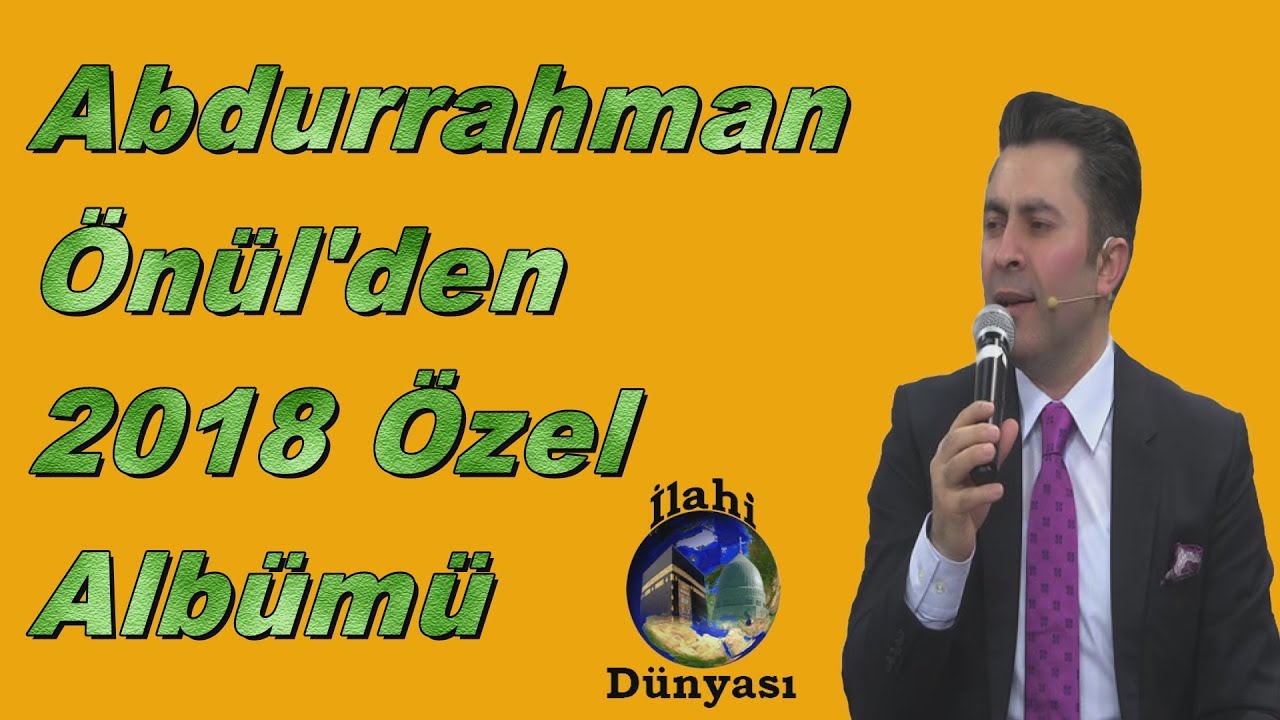 Abdurrahman önül ilahileri - 2019 özel albümü