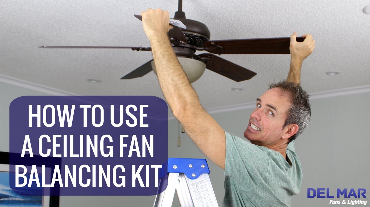 How To Use A Ceiling Fan Balancing Kit