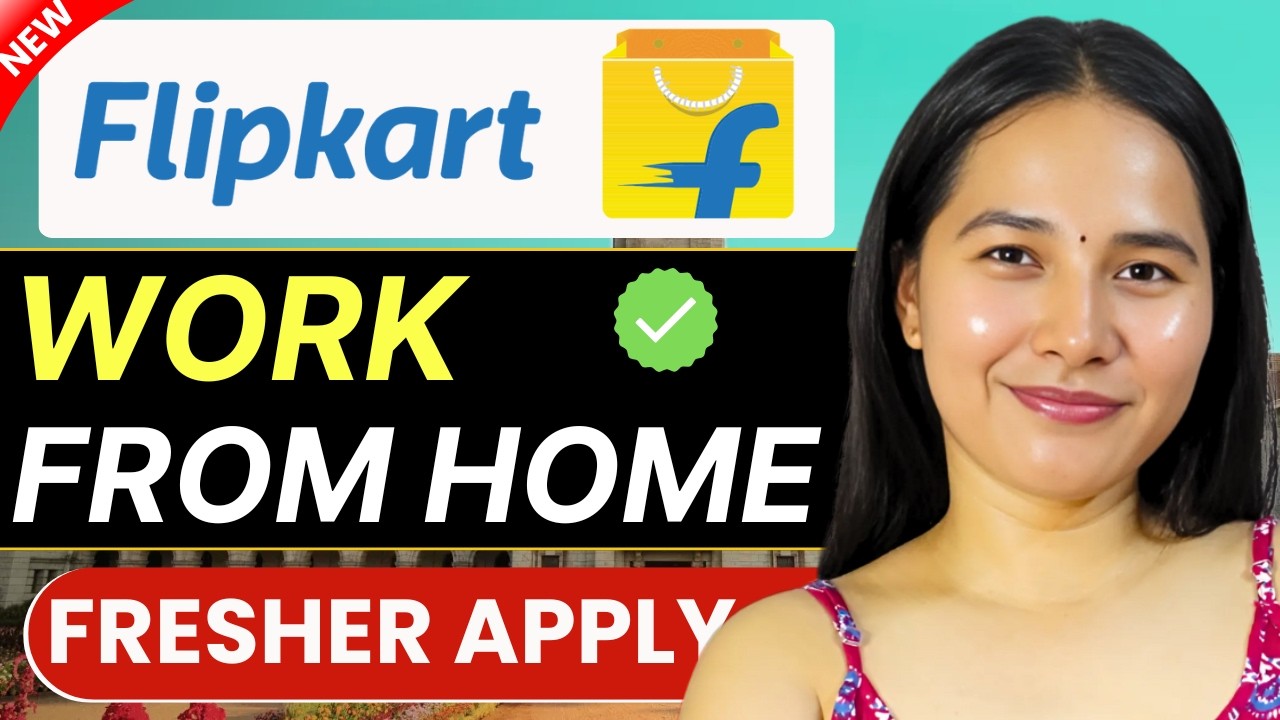 Flipkart Work From Home Jobs 2026🔥 | Any Students & Freshers Can Apply 🎓