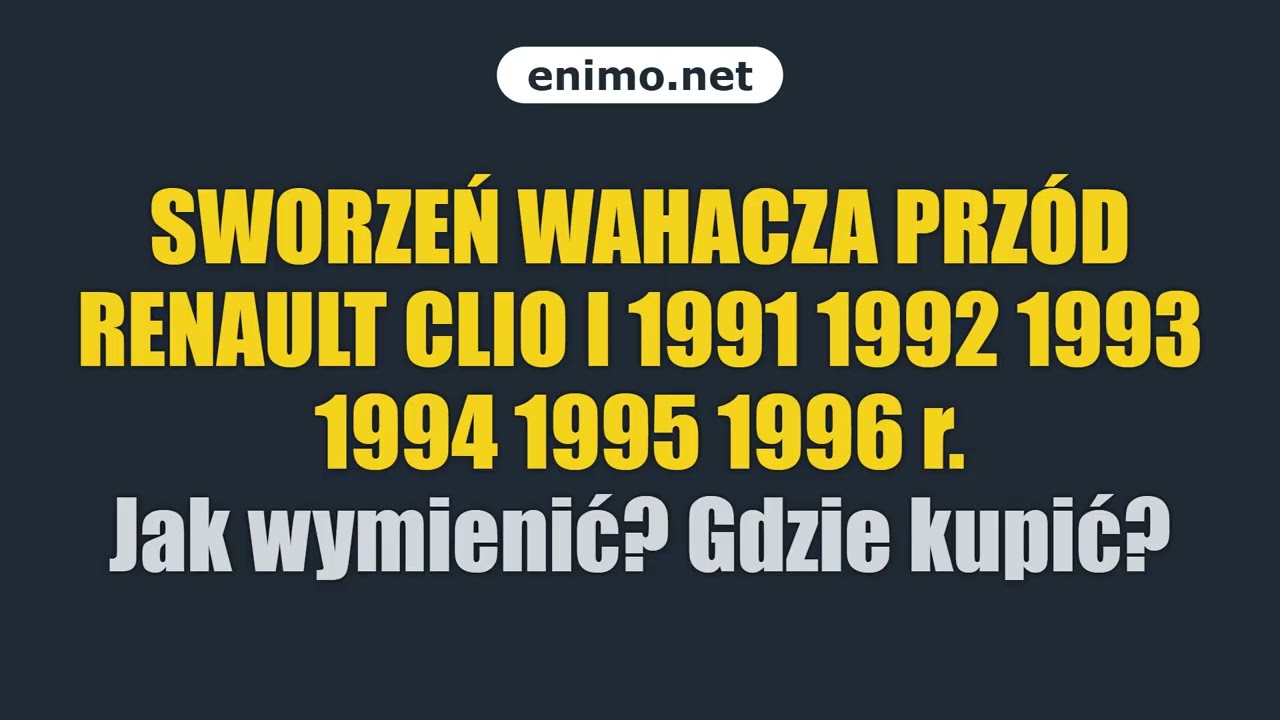 SWORZEŃ WAHACZA PRZÓD RENAULT CLIO I 1991 1992 1993 1994 1995 1996 r. Jak wymienić? Gdzie kupić?