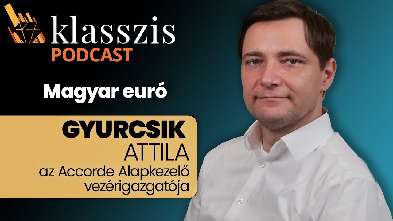 Négy-hat év alatt lehetne euró Magyarországon – Klasszis Podcast