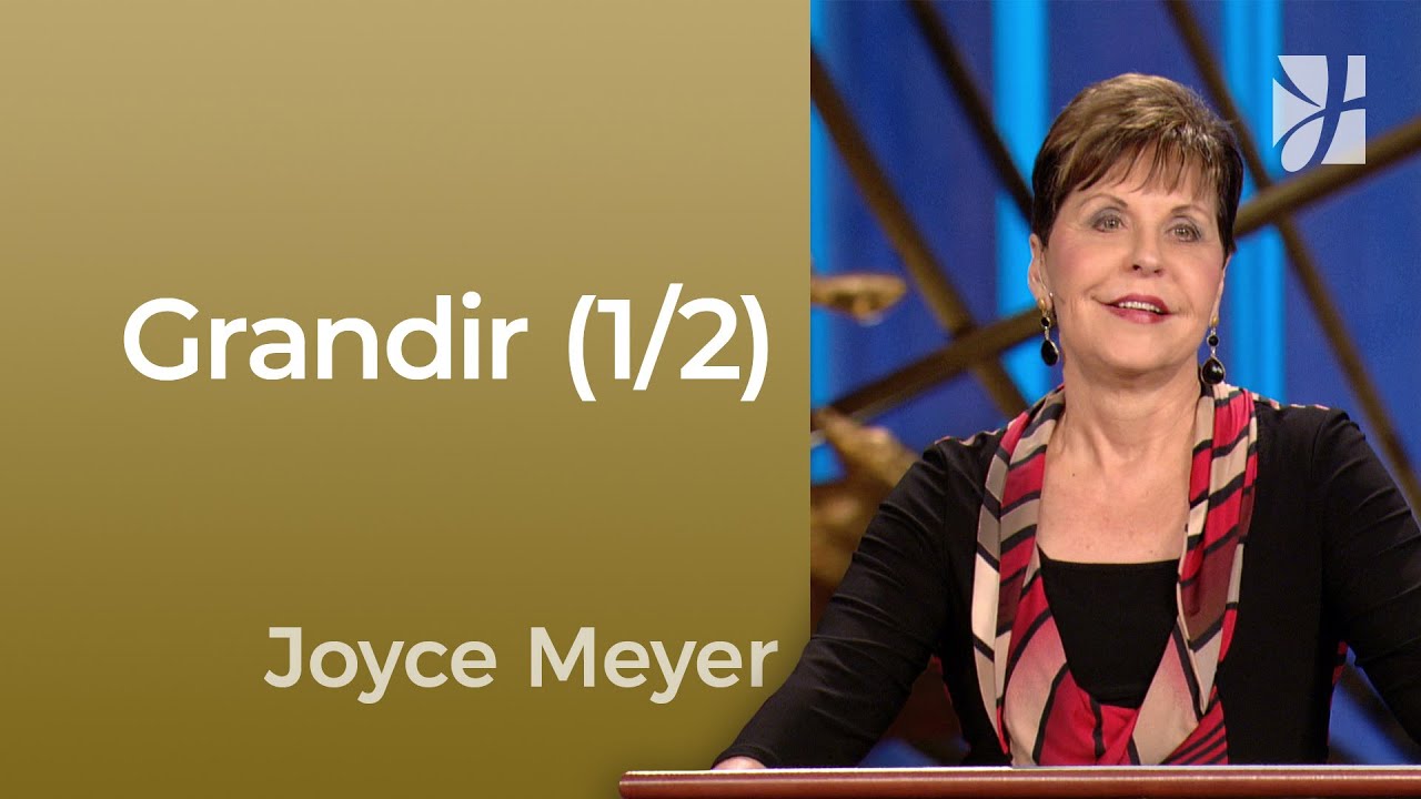 Grandir en patience (1/2) - Joyce Meyer - Maîtriser mes pensées