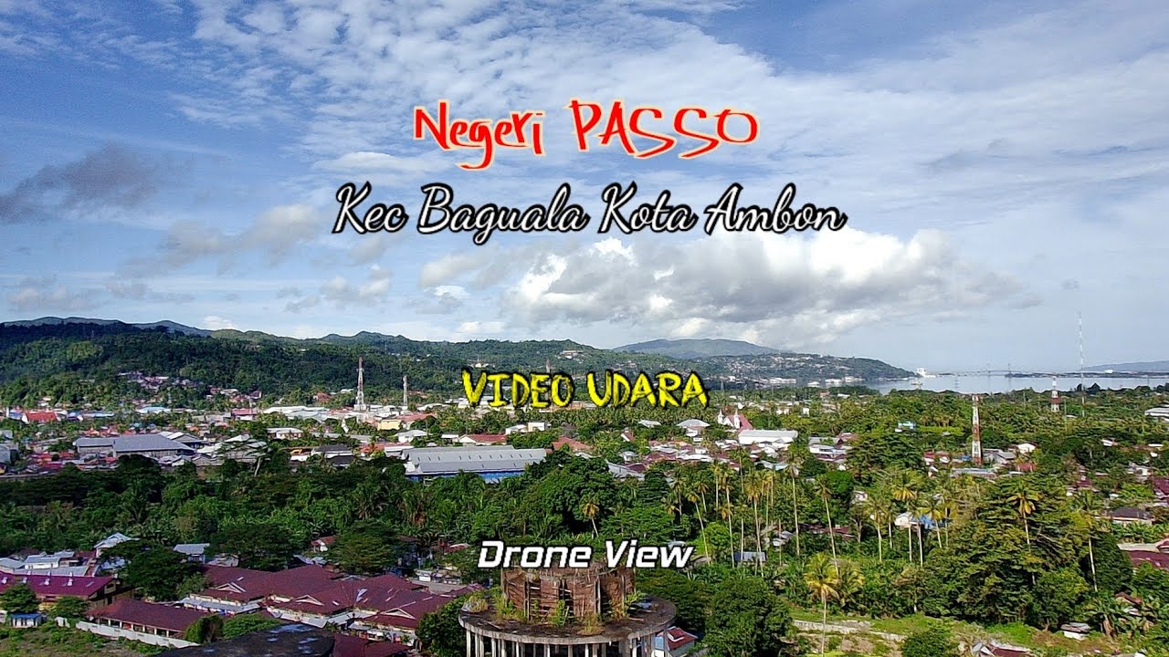 Negeri Passo Baguala Ambon || Video Udara [Drone View]