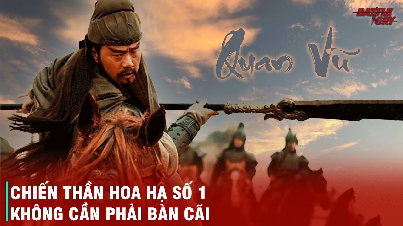ĐIỀU NÀY SẼ KHIẾN BẠN PHẢI CÔNG NHẬN QUAN VŨ LÀ CHIẾN THẦN ĐỆ NHẤT TAM QUỐC