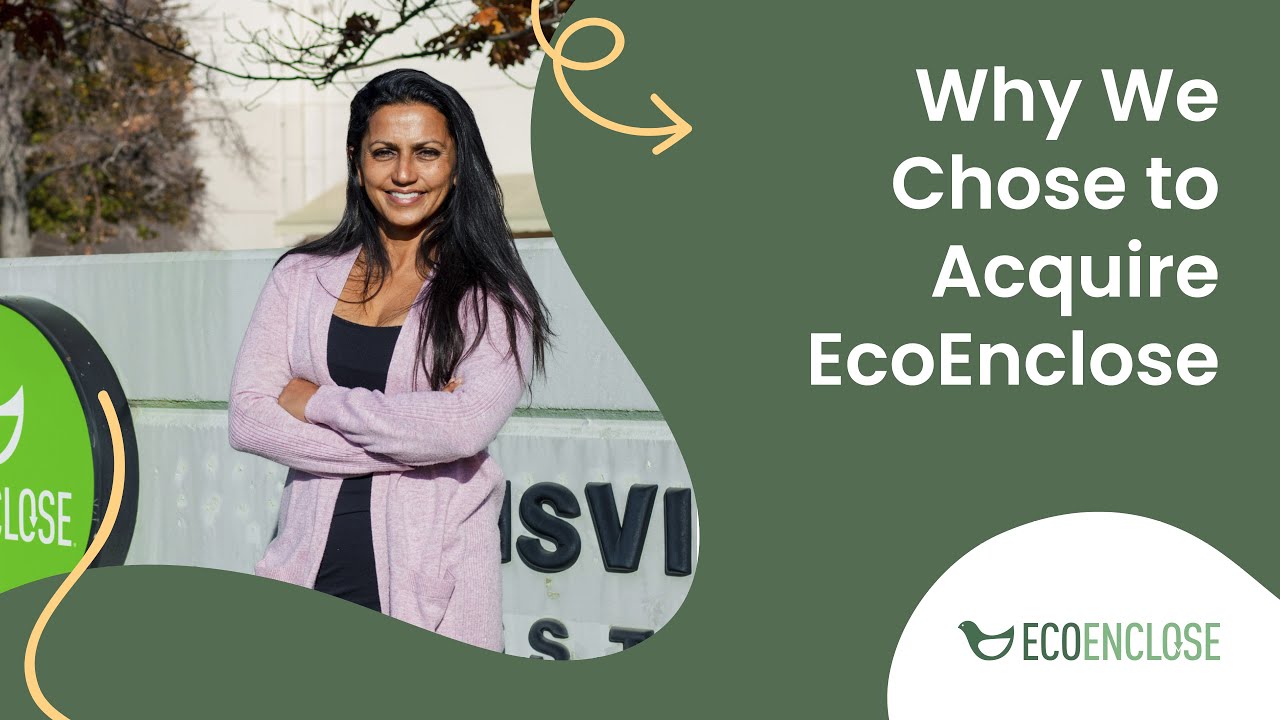 Saloni Doshi | Why We Chose to Acquire EcoEnclose
