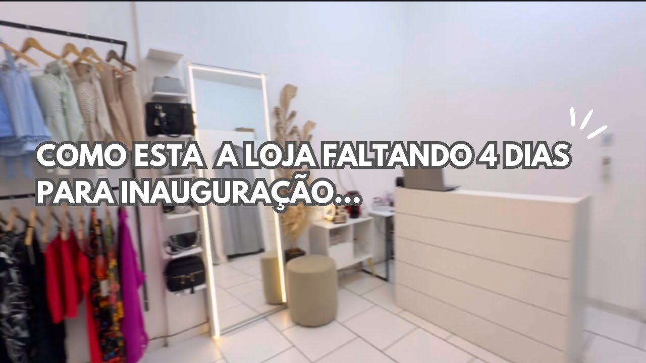 Faltando 4 dias da inauguração / como está a loja?…