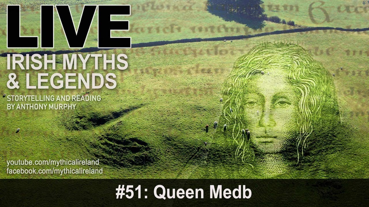 Live Irish Myths episode 51: Queen Medb