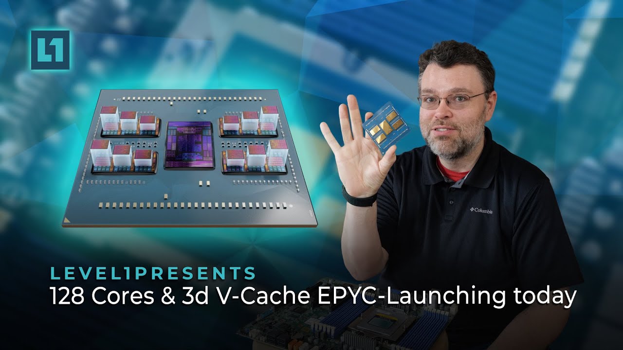 128 Cores & 3D V-Cache EPYC - Launching Today!