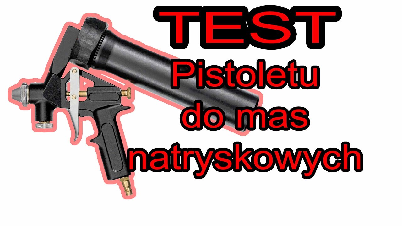 TEST pistoletu do mas natryskowych