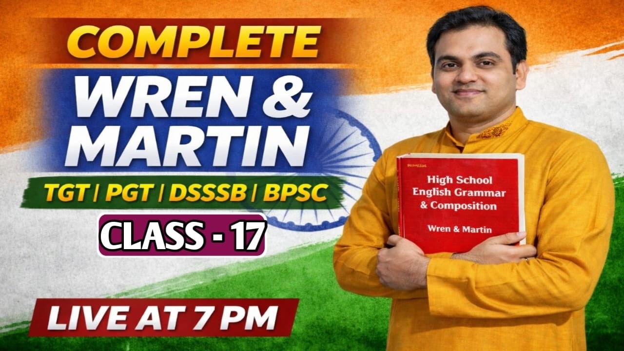 Wren And Martin Complete Solution-17| English Grammar Full Course | TGT PGT DSSSB GIC BPSC TRE 4.0